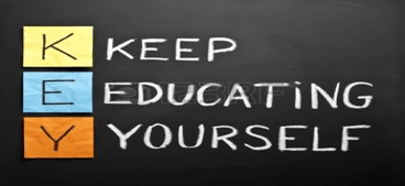 Keep Educating Yourself